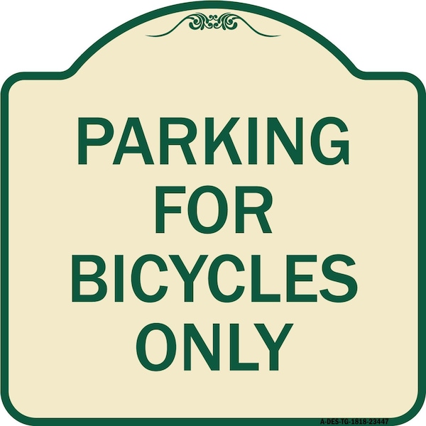 Signmission Parking for Bicycles Only Heavy-Gauge Aluminum Architectural Sign, 18" x 18", TG-1818-23447 A-DES-TG-1818-23447 - main